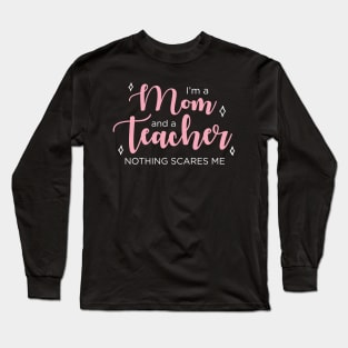 Mom & Teacher Long Sleeve T-Shirt